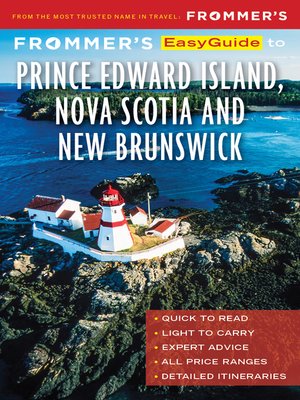 cover image of Frommer's EasyGuide to Prince Edward Island, Nova Scotia and New Brunswick